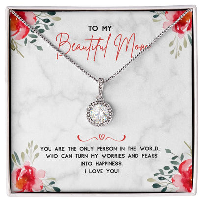Eternal Hope Necklace | To My Beautiful Mom - You Are The Only Person