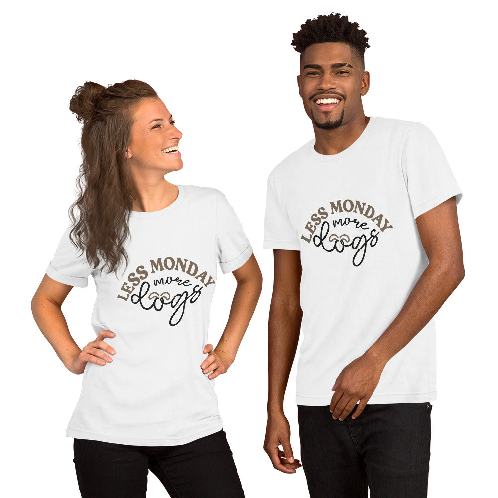 Less Monday More Dogs | Unisex t-shirt